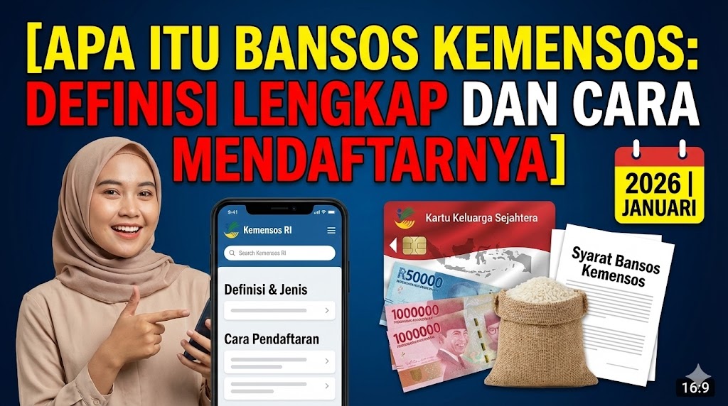 Apa Itu Bansos Kemensos: Definisi Lengkap dan Cara Mendaftarnya
