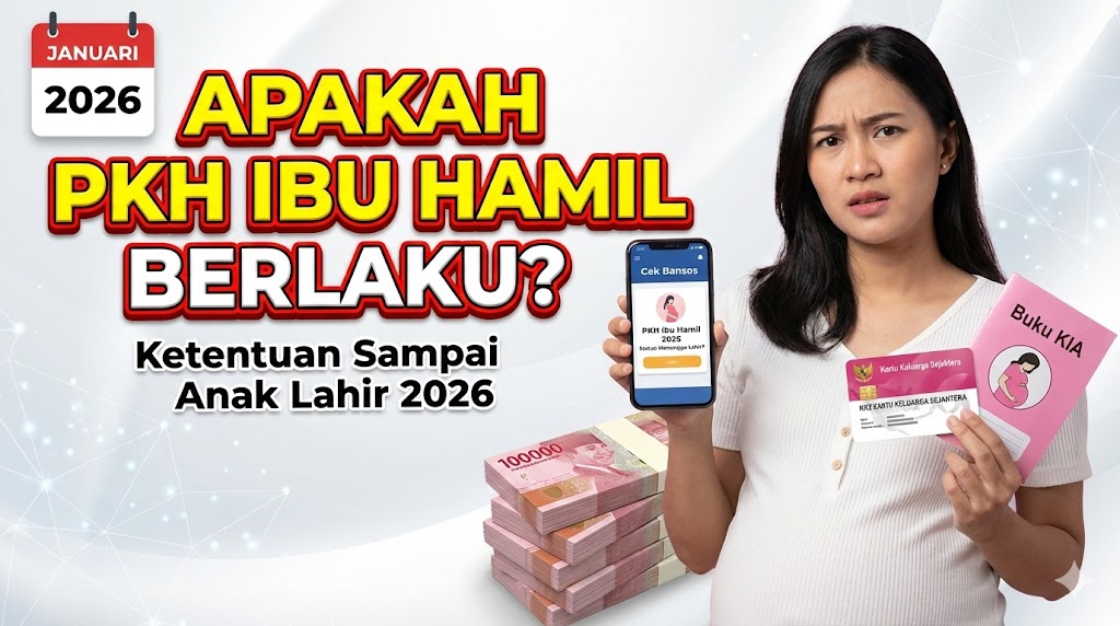 Apakah PKH Ibu Hamil Berlaku: Ketentuan Sampai Anak Lahir 2026