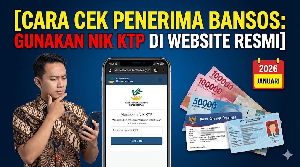 Cara Cek Penerima Bansos: Gunakan NIK KTP di Website Resmi