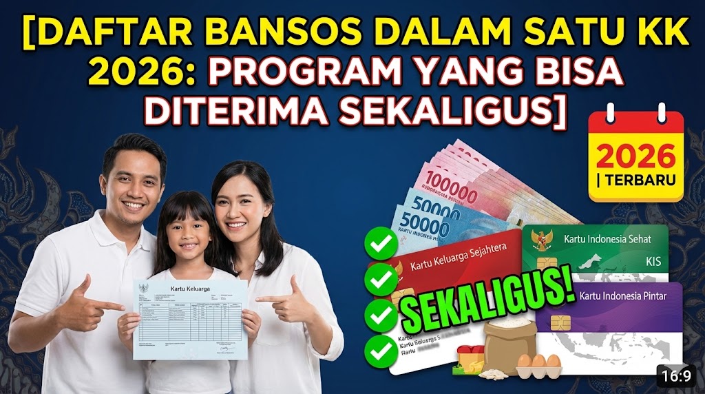 Daftar Bansos dalam Satu KK 2026: Program yang Bisa Diterima Sekaligus