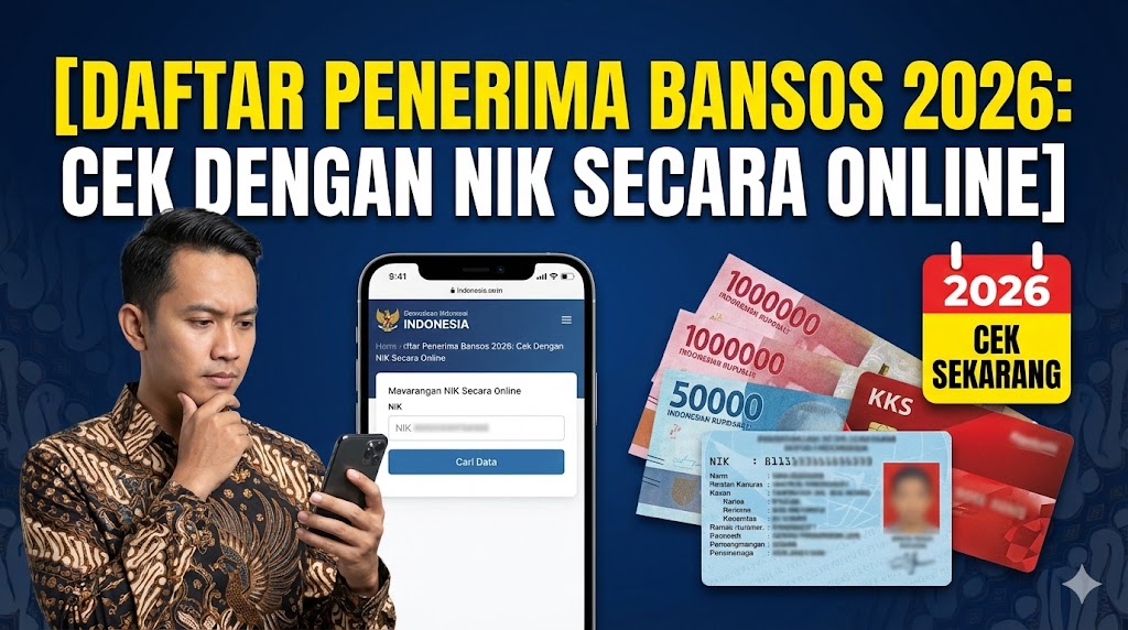 Daftar Penerima Bansos 2026: Cek dengan NIK Secara Online