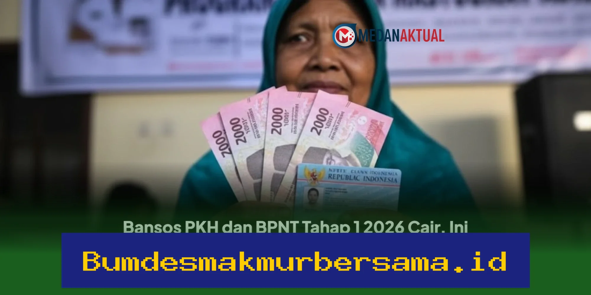 Bansos PKH dan BPNT Tahap 1 2026 Sudah Cair! Ini Dia Nominalnya dan Cara Mudah Cek Penerima secara Online!