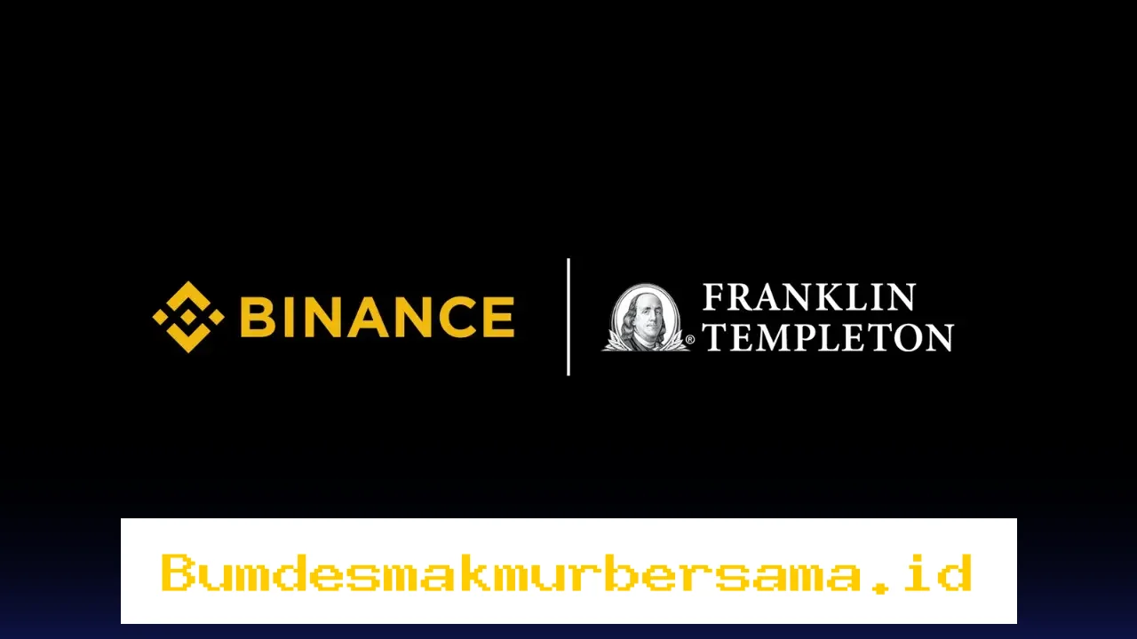 Binance dan Franklin Templeton Dorong Inovasi Tokenisasi untuk Investor Institusi!