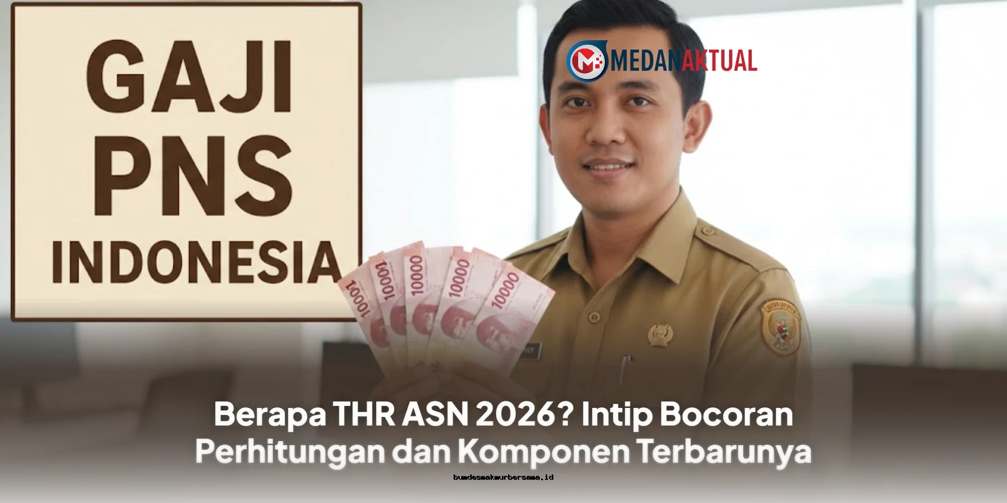 Bocoran THR ASN 2026: Perhitungan Baru & Komponen Terkini!