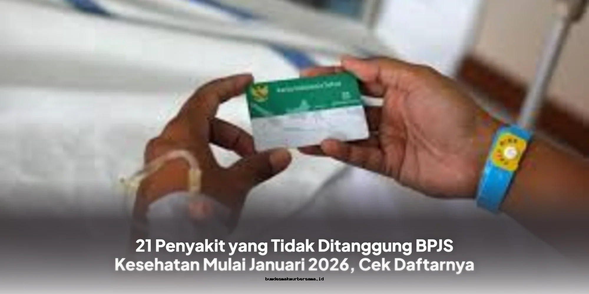 BPJS Kesehatan Tak Tanggung 21 Penyakit Ini Mulai Januari 2026!
