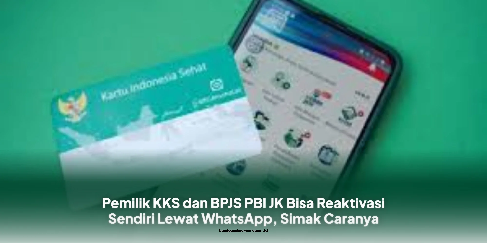 Cara Mudah Reaktivasi KKS & BPJS PBI JK Sendiri via WhatsApp!