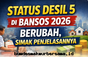 Desil 5 Bansos 2026 Berubah, Ini Penjelasan Resminya!