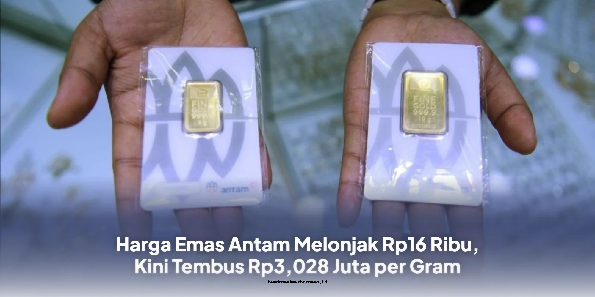 Emas Antam Melonjak Tajam, Kini Capai Rp3,028 Juta per Gram!