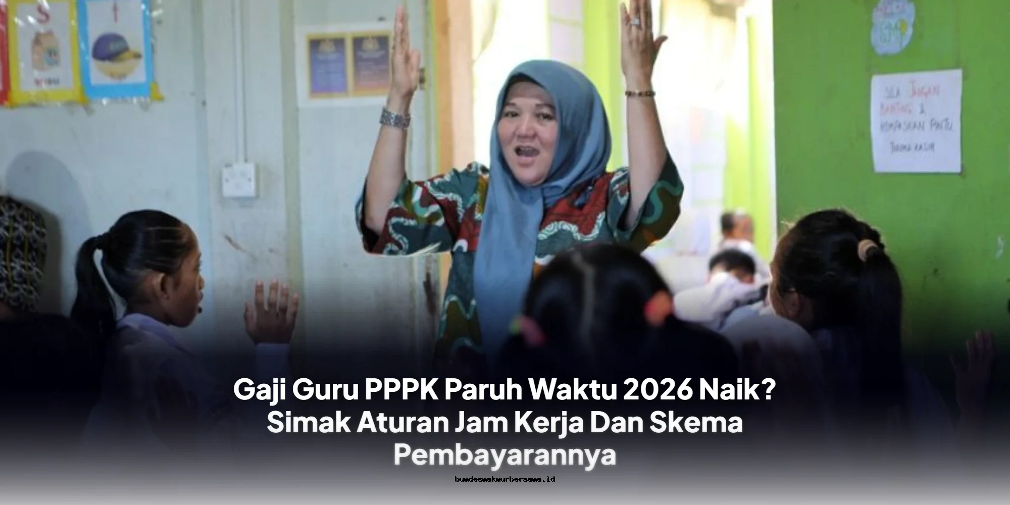 Gaji Guru PPPK Paruh Waktu 2026 Naik? Ini Dia Aturan Baru Jam Kerja dan Pembayaran yang Wajib Diketahui
