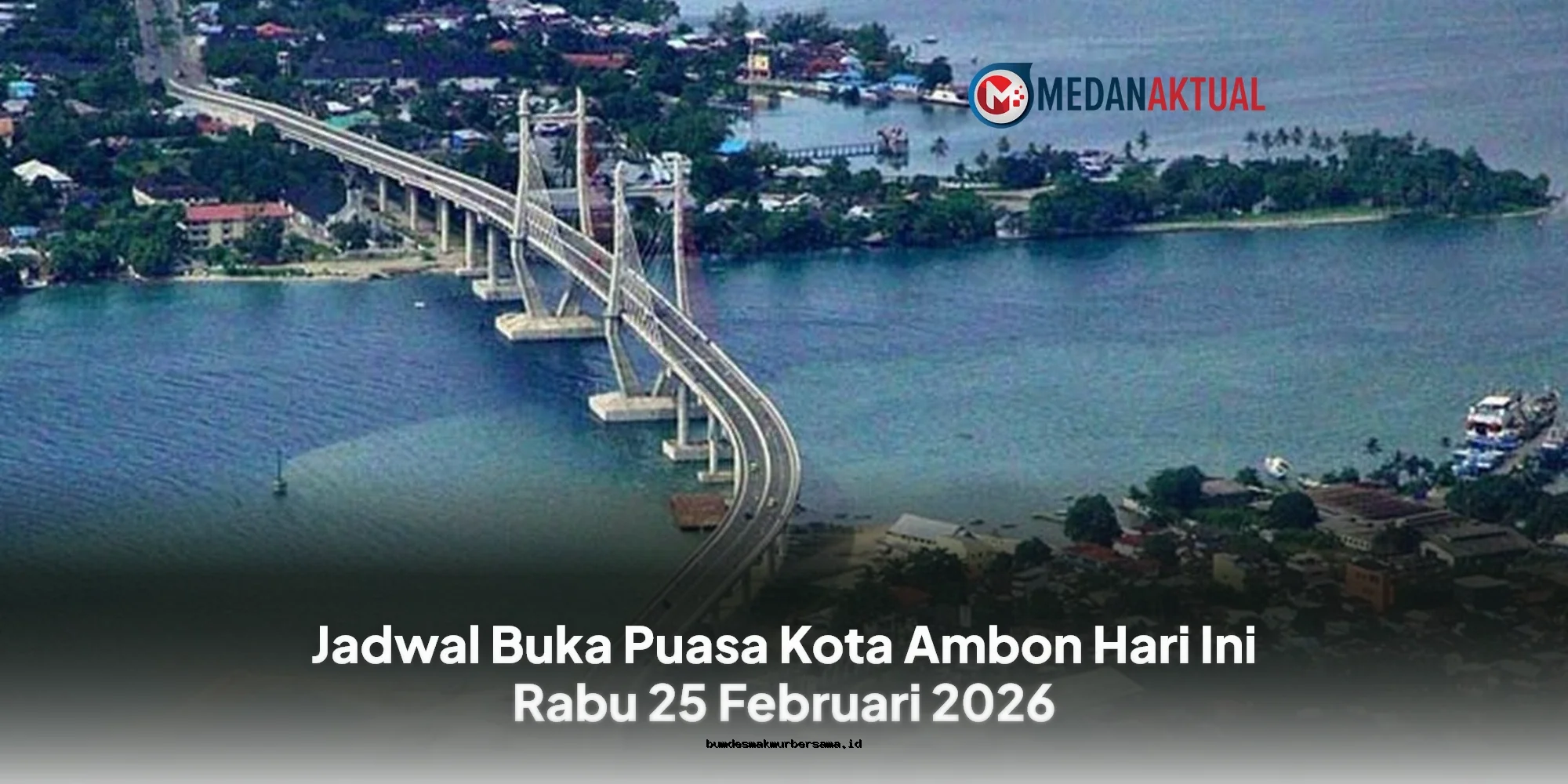 Jadwal Buka Puasa Kota Ambon Hari Ini Rabu 25 Februari 2026