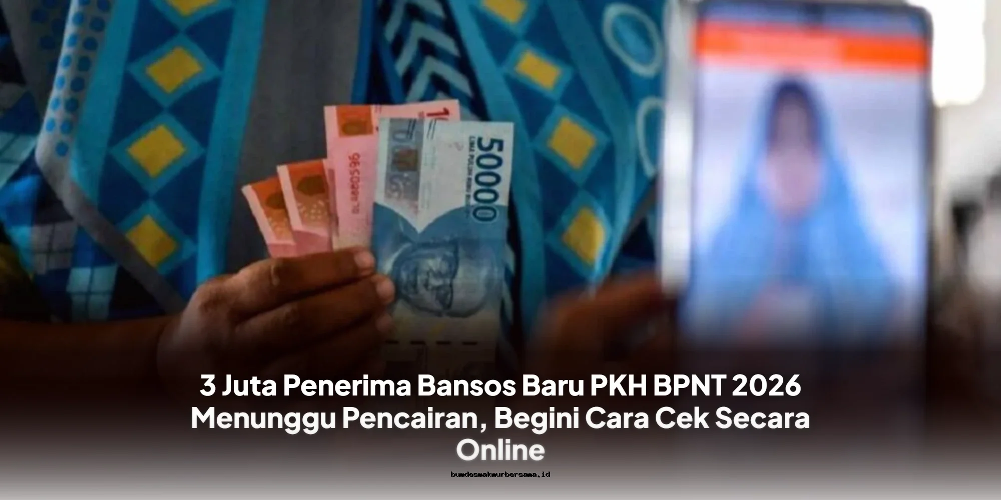 Juta Penerima Bansos PKH BPNT 2026 Wajib Tahu! Ini Cara Cek Dana yang Belum Cair Online