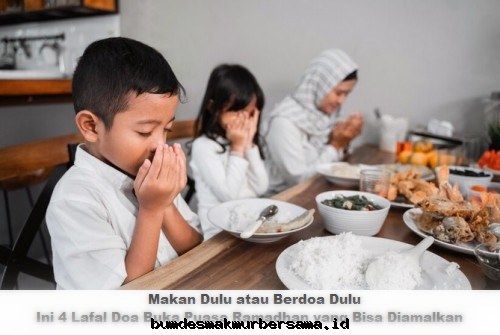 Makan Dulu atau Berdoa Dulu? Ini 4 Lafal Doa Buka Puasa Ramadhan yang Wajib Diketahui
