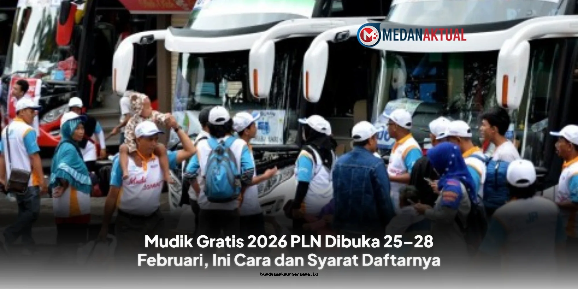 Mudik Gratis 2026 PLN Dibuka 25–28 Februari, Ini Cara dan Syarat Daftarnya
