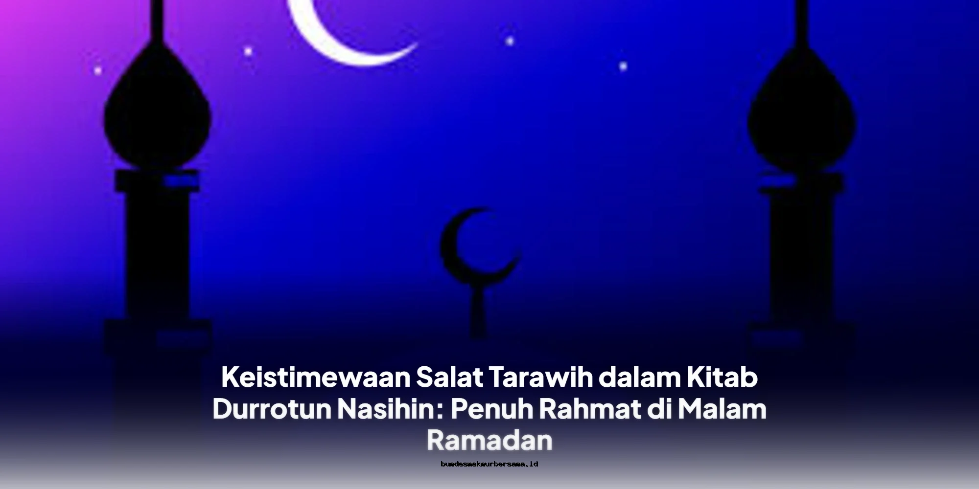 Rahasia Salat Tarawih di Malam Ramadan: Penuh Berkah dan Rahmat