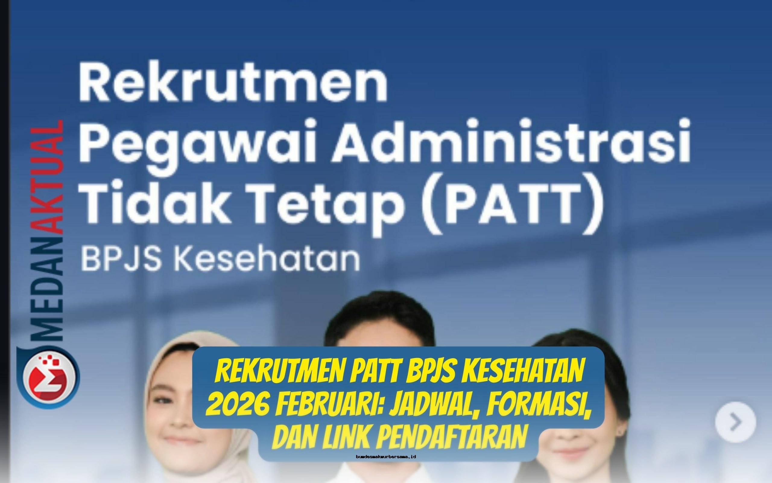 Rekrutmen PATT BPJS Kesehatan 2026: Jadwal, Formasi, dan Link Pendaftaran Resmi Februari