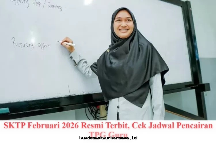 SKTP Februari 2026 Resmi Terbit, Ini Jadwal Pencairan TPG Guru