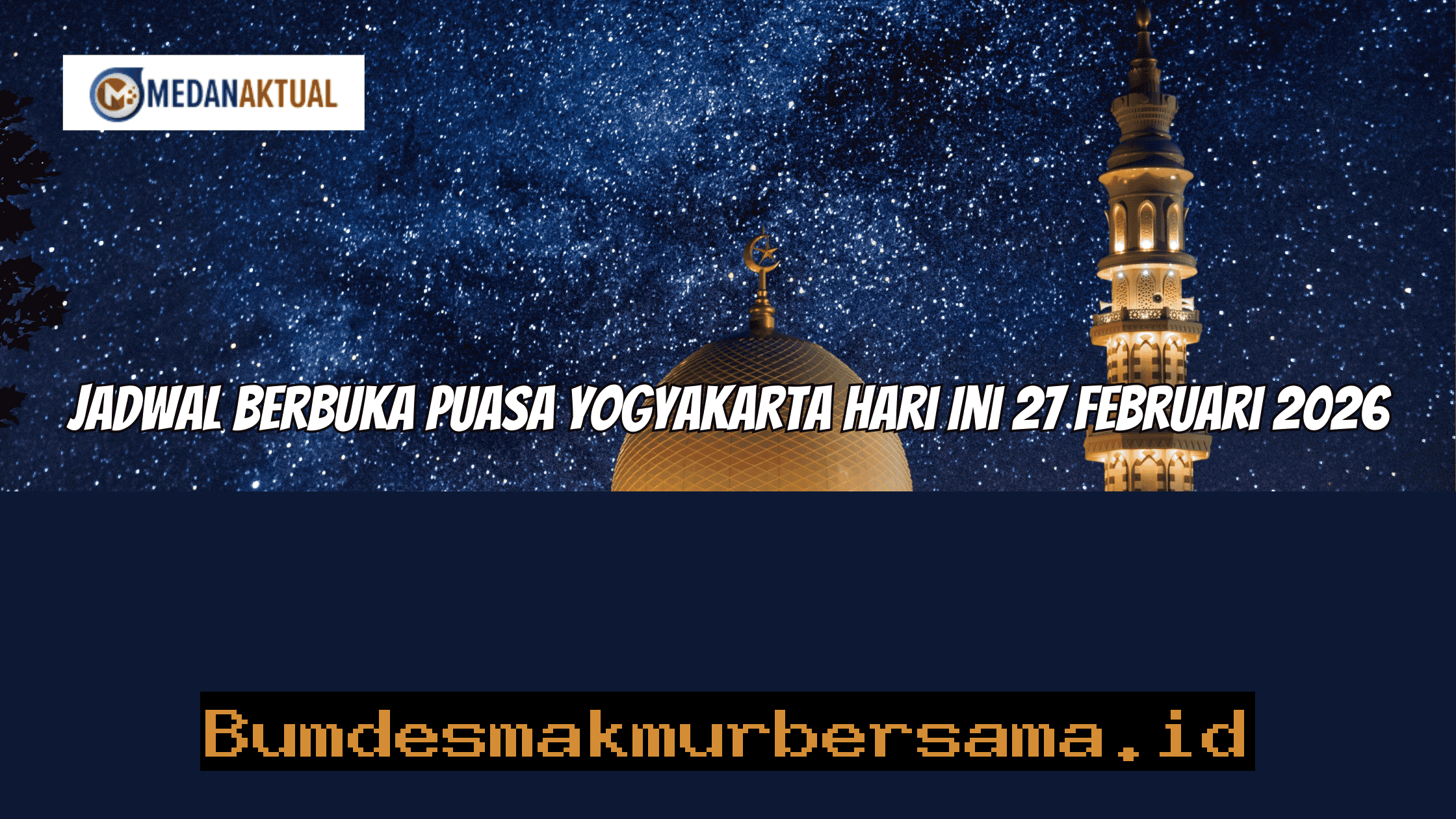 Waktu Berbuka Puasa di Yogyakarta Hari Ini, 27 Februari 2026!