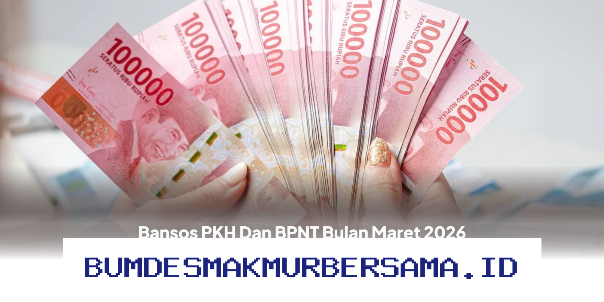 Bansos PKH dan BPNT Maret 2026 Tetap Cair, Simak Cara Cek dan Nilai Terbarunya!