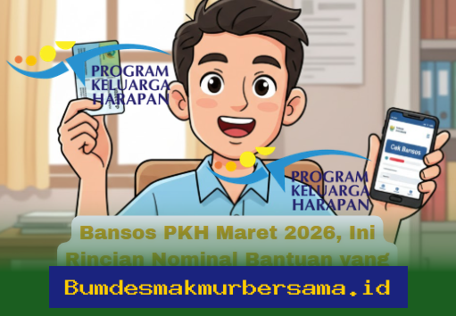 Bansos PKH Maret 2026, Simak Rincian Nominal Bantuan yang Bakal Diterima Penerima!