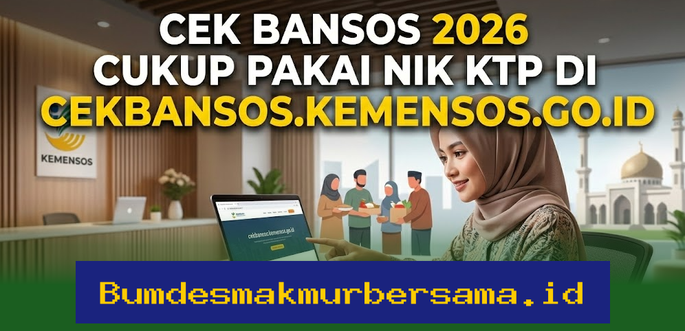 Cara Mudah Cek Bansos 2026 dengan NIK KTP di Website Resmi Kemensos!