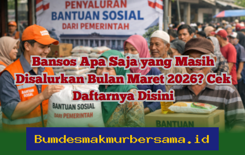 Daftar Lengkap Bansos yang Masih Cair di Maret 2026, Yuk Cek Sekarang!