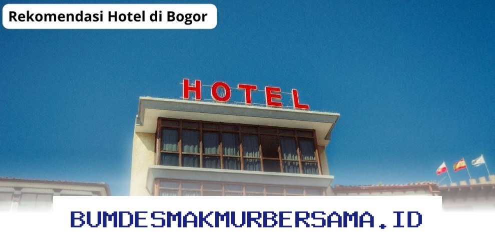 Hotel Terbaik di Bogor yang Bisa Kamu Booking Sekarang Juga!