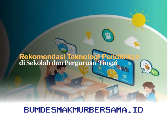 Inovasi Teknologi Pendidikan yang Sedang Digunakan di Sekolah dan Kampus Saat Ini!