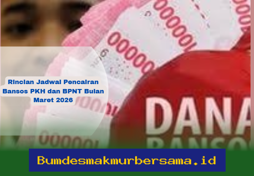 Jadwal Lengkap Pencairan Bansos PKH dan BPNT Maret 2026 yang Perlu Anda Ketahui!