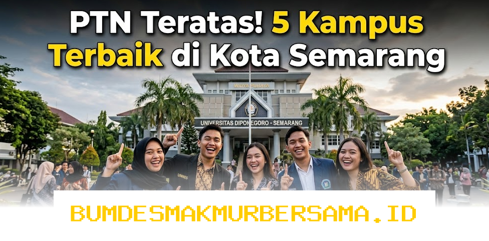 Kampus Terbaik di Semarang! 5 PTN Unggulan yang Wajib Kamu Ketahui Sekarang!