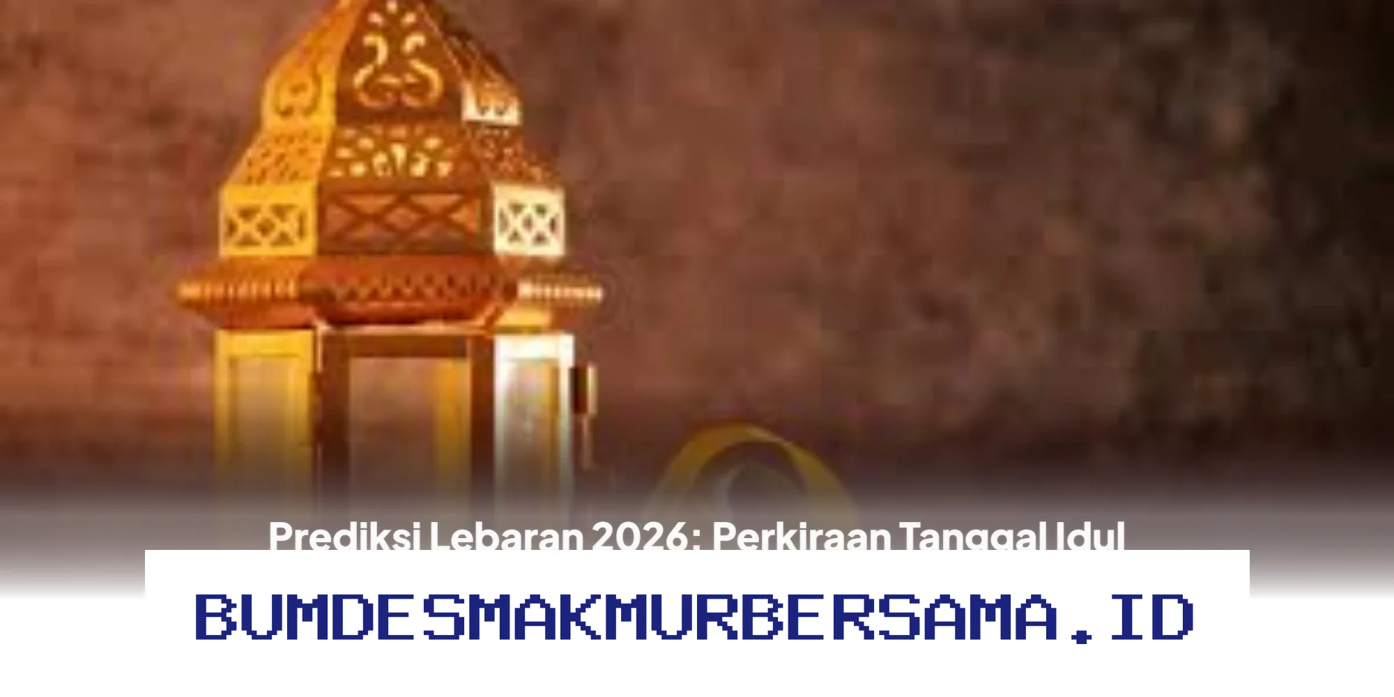 Kapan Lebaran 2026? Simak Prediksi Tanggal Idul Fitri dari Pemerintah hingga NU!