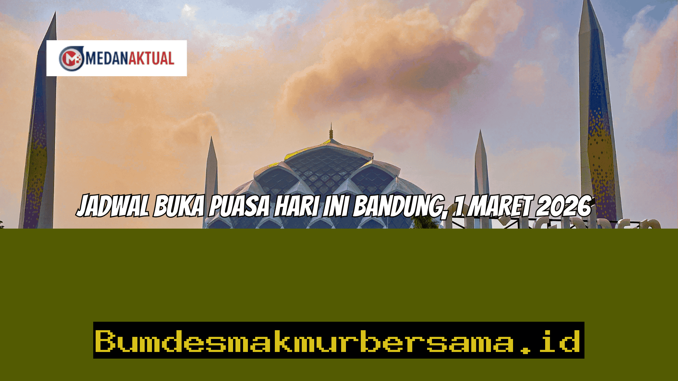 Waktu Berbuka Puasa di Bandung Hari Ini, 1 Maret 2026!
